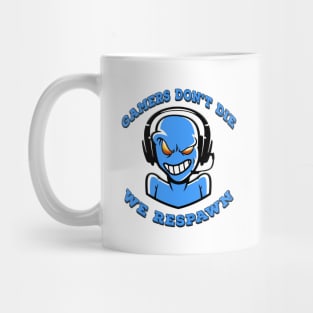 Gamers Dont Die We Respawn Blue Mug